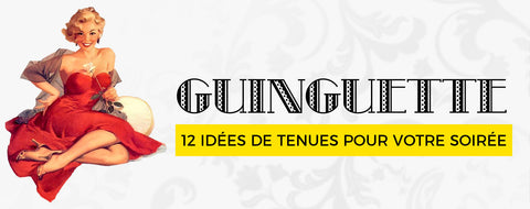 Idées de tenue pour une soirée guinguette