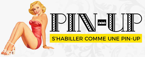 Comment s'habiller comme une pin-up